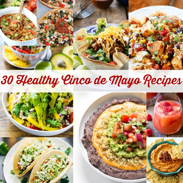 30 Healthy Cinco de Mayo Recipes