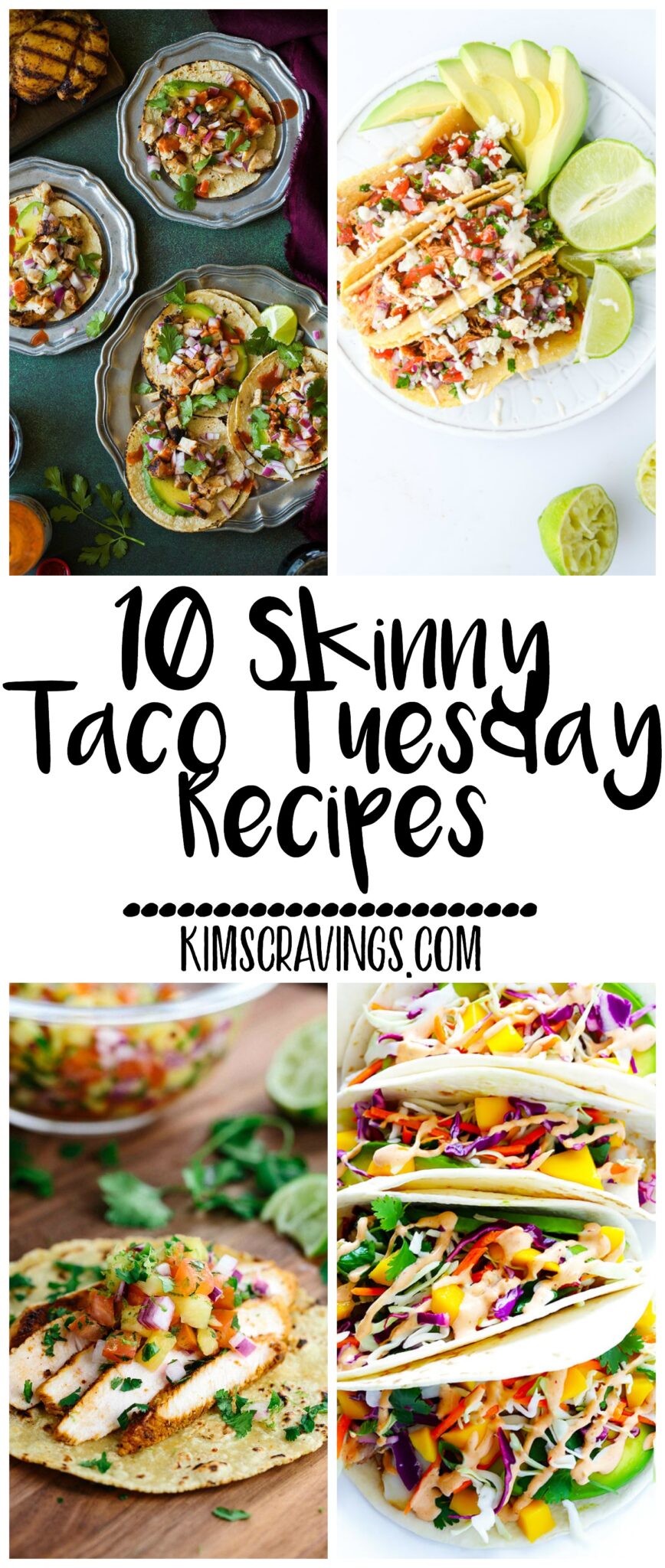 10 Skinny Taco Tuesday Recipes because in our household we LOVE mexican food and especially tacos. Whether it’s on Tuesday or some other day of the week, (because honestly usually I can’t even keep the days of the week straight!) we always have some kind of taco on our meal plan!