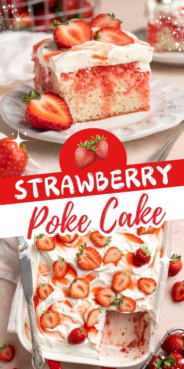 Strawberry poke cake garnished with fresh strawberries.