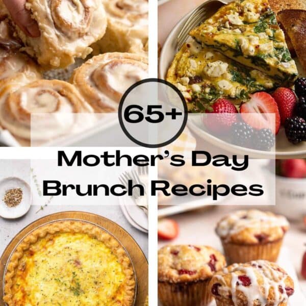 65+ Best Mother's Day Brunch Ideas collage showing different brunch recipes.
